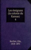Les emigrans (la colonie du Kansas)
