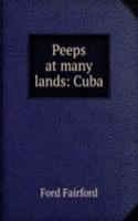 Peeps at many lands: Cuba.