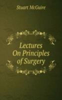 Lectures On Principles of Surgery