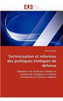 Technicisation Et R?formes Des Politiques ?tatiques de D?fense