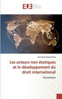 Les acteurs non étatiques et le développement du droit international