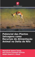 Potencial das Plantas Selvagens como Recursos de Alimentação Animal no Delta do Nilo