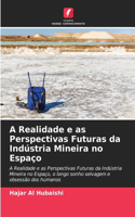 A Realidade e as Perspectivas Futuras da Indústria Mineira no Espaço