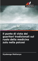 punto di vista dei guaritori tradizionali sul ruolo della medicina zulu nella psicosi