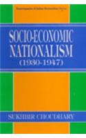 Socio-Economic Nationalism (1930-1947)