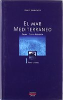 EL MAR MEDITERRANEO. VOLUMEN I (GUIAS DEL NATURALISTA-PECES-MOLUSCOS-BIOLOGIA MARINA) (Spanish Edition)