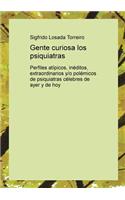 Gente curiosa los psiquiatras