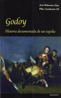 Godoy.: Historia documentada de un expolio (Ensayo) (Spanish Edition)