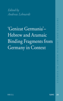 Genizat Germania - Hebrew and Aramaic Binding Fragments from Germany in Context