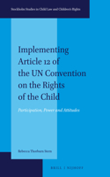 Implementing Article 12 of the Un Convention on the Rights of the Child