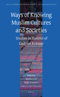 Ways of Knowing Muslim Cultures and Societies