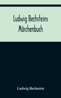 Ludwig Bechsteins Märchenbuch