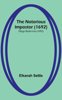 Notorious Impostor (1692); Diego Redivivus (1692)