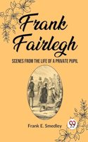 Frank Fairlegh Scenes from the Life of a Private Pupil