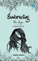 Embracing the abyss: A serenade of love