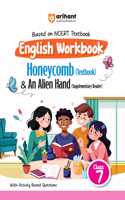 Arihant Based On NCERT Textbook English Workbook Honeycomb (Textbook) & An Alien Hand (Supplementary Reader) Class 7 | With Activity Based Questions