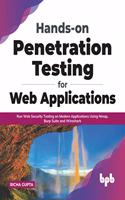 Hands-on Penetration Testing for Web Applications: Run Web Security Testing on Modern Applications Using Nmap, Burp Suite and Wireshark