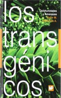 Los transgenicos/ Genetically Modified Organisms: Oportunidades Y Amenazas