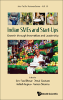 Indian Smes and Start-Ups: Growth Through Innovation and Leadership