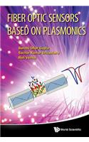 Fiber Optic Sensors Based on Plasmonics