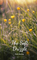 The Soft Drizzle