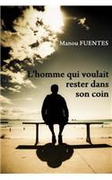 L'homme qui voulait rester dans son coin