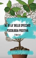 Al di là dello specchio + Psicologia positiva