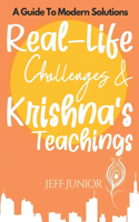 Real-Life Challenges and Krishna's Teachings
