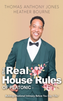 The Real House Rules of Platonic