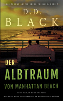 Der Albtraum von Manhattan Beach: (7 Ein Thomas Austin Krimi-Thriller)
