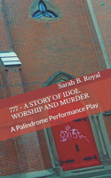 777 - A Story of Idol Worship and Murder
