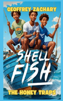 Shellfish: The Honey Traps