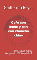 Café con leche y pan con chancho chino