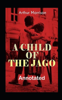 A Child of the Jago Annotated