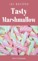 185 Tasty Marshmallow Recipes