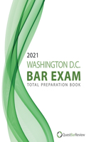 2021 Washington D.C. Bar Exam Total Preparation Book