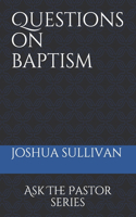 Questions on Baptism