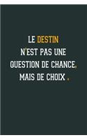 Le destin n'est pas une Question