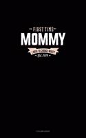 First Time Mommy Est. 2019 I Have To Change What?: 3 Column Ledger