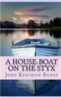 A House-Boat on the Styx