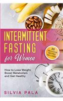 Intermittent Fasting for Women: How to Lose Weight, Boost Metabolism and Get Healthy