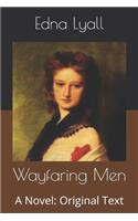 Wayfaring Men: A Novel: Original Text
