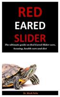 The ultimate guide on Red Eared Slider care, housing, health care and diet