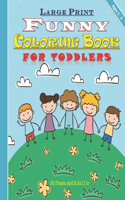 Large Print Funny Coloring Book for Toddlers