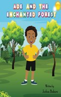 Ade and the Enchanted Forest: A story of a little African boy in a wild forest