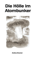 Hölle im Atombunker