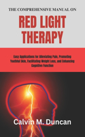 Comprehensive Manual on Red Light Therapy