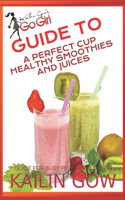 Kailin Gow's Go Girl Guide to The Perfect Cup