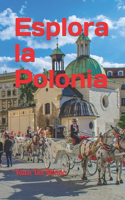 Esplora la Polonia