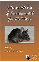 Mouse Models of Developmental Genetic Disease